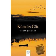 Küskün Göl Ercan Çalışkan