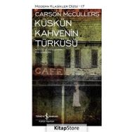KÜSKÜN KAHVENIN TÜRKÜSÜ (CILTLI) - CARSON MCCULLERS