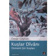 Kuşlar Divanı Osmanlı Şiir Kuşları Ömür Ceylan