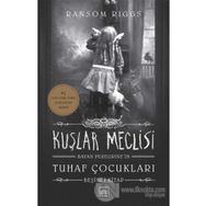 Kuşlar Meclisi (Ciltli): Bayan Peregrine’in Tuhaf Çocukları 5