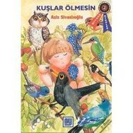 Kuşlar Ölmesin - Aziz Sivaslıoğlu