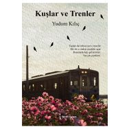 Kuşlar ve Trenler İkinci Adam Yayınları