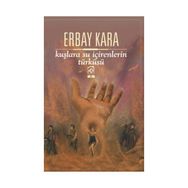 Kuşlara Su İçirenlerin Türküsü - Erbay Kara