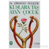 KUŞLARA TAŞ ATAN ÇOCUK - ERDOĞAN TANALTAY