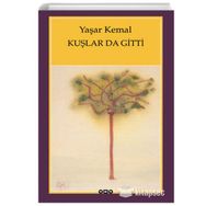 Kuşlarda Gitti - Yaşar Kemal