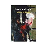 Kuşların Akşamı - Aslıhan Tüylüoğlu