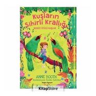 Kuşların Sihirli Krallığı - Sessiz Ötücü Kuşlar - Anne Booth
