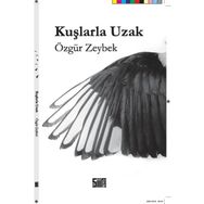 Kuşlarla Uzak - Özgür Zeybek