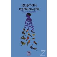 Kuştan Kadınlar - Tülay Alp Özyurt