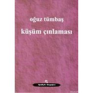 KÜŞÜM ÇINLAMASI - OĞUZ TÜMBAŞ