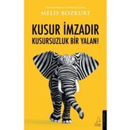 Kusur İmzadır Kusursuzluk Bir Yalan - Melis Bozkurt