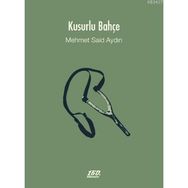 KUSURLU BAHÇE - MEHMET S. AYDIN