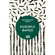Kusurlu Bahçe - Mehmet Said Aydın