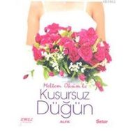 KUSURSUZ DÜĞÜN - MELTEM ÖKSÜM