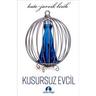 Kusursuz Evcil - Kate Jarvik Birch