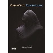Kusur'suz Ruhsuz'luk - Baran Amedi
