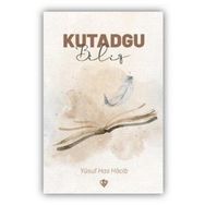 Kutadgu Bilig - Türkiye Diyanet Vakfı Yayınları