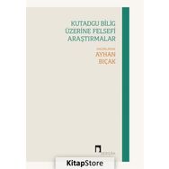 Kutadgu Bilig Üzerine Felsefi Araştırmalar - Dergah Yayınları