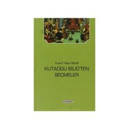Kutadgu Bilig’ten Seçmeler - Yusuf Has Hacip
