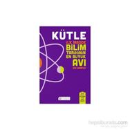Kütle - İlk Madde Bilim Tarihinin En Büyük Avı - Ian Sample