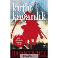 Kutlu Kağanlık - Hasan Erimez