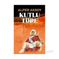 KUTLU TÖRE - ALPER AKSOY