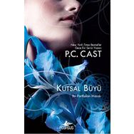 Kutsal Büyü - P. C. Cast