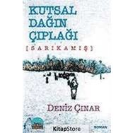 KUTSAL DAĞIN ÇIPLAĞI SARIKAMIŞ - DENIZ ÇINAR