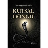 Kutsal Döngü - Mustafa Şeremetlioğlu