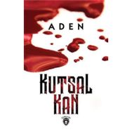 Kutsal Kan - Aden