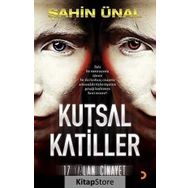 KUTSAL KATILLER 17 YALAN CINAYET - ŞAHIN ÜNAL