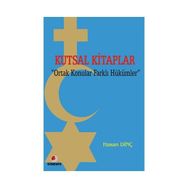 Kutsal Kitaplar Ortak Konular Farklı Hükümler - Hasan Dinç