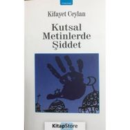 Kutsal Metinlerde Şiddet Kifayet Ceylan