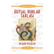 Kutsal Ruhlar Tarlası - Çin Masalları - Richard Wilhelm