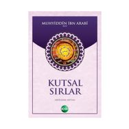 Kutsal Sırlar - Muhyiddin İbn Arabi