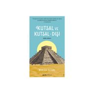 Kutsal ve Kutsal - Dışı - mircae eliade