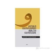 KUTSALIN EGEMENLİĞİNDEN ADALETIN EGEMENLİĞİNE - MEHMET YAŞAR SOYALAN