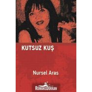 Kutsuz Kuş - Nursel Aras