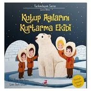 Kutup Ayılarını Kurtarma Ekibi - Olimpos Yayınları