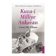 Kuva- i Milliye Ankarası - Grace M. Ellison - Dorlion Yayınevi