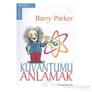 Kuvantumu Anlamak - Barry Parker