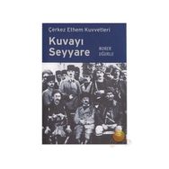 KUVAYI SEYYARE ÇERKEZ ETHEM KUVVETLERI - NURER UĞURLU