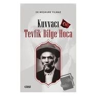 Kuvvacı Tevfik Bilge Hoca - Çizgi Kitabevi Yayınları