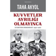 Kuvvetler Ayrılığı Olmayınca - Taha Akyol