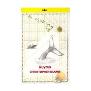 KUYRUK - CHRISTOPHER MOORE