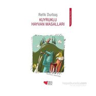Kuyruklu Hayvan Masalları - Refik Durbaş