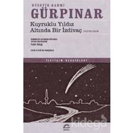 Kuyruklu Yıldız Altında Bir İzdivaç Eleştirel Basım - Hüseyin Rahmi Gürpınar