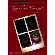 KUYRUKTAN UYRUĞA - MUHSIN KIZILKAYA