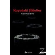 Kuyudaki Silüetler - Hasan Fazlı Bora