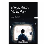 Kuyudaki Yusuflar - Ayşe Kanat